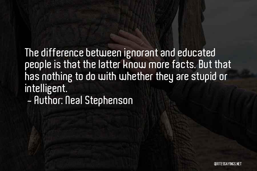 Intelligent Vs Stupid Quotes By Neal Stephenson