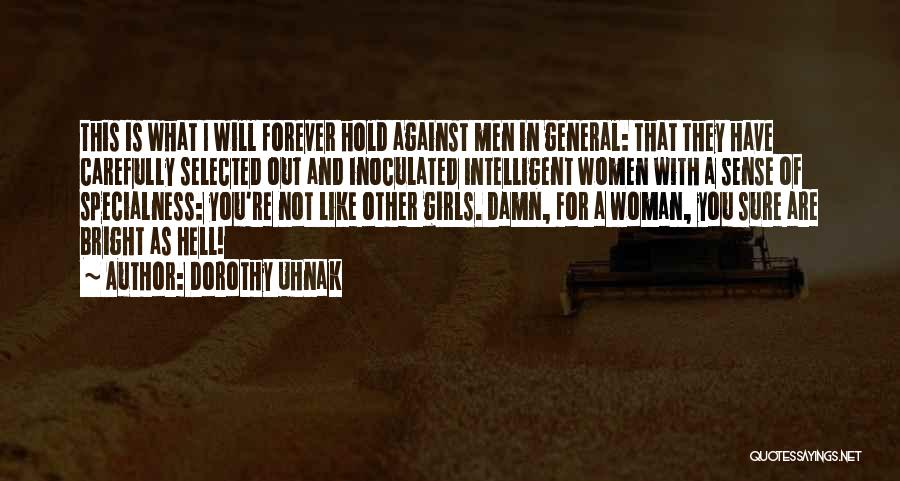 Intelligent Woman Quotes By Dorothy Uhnak