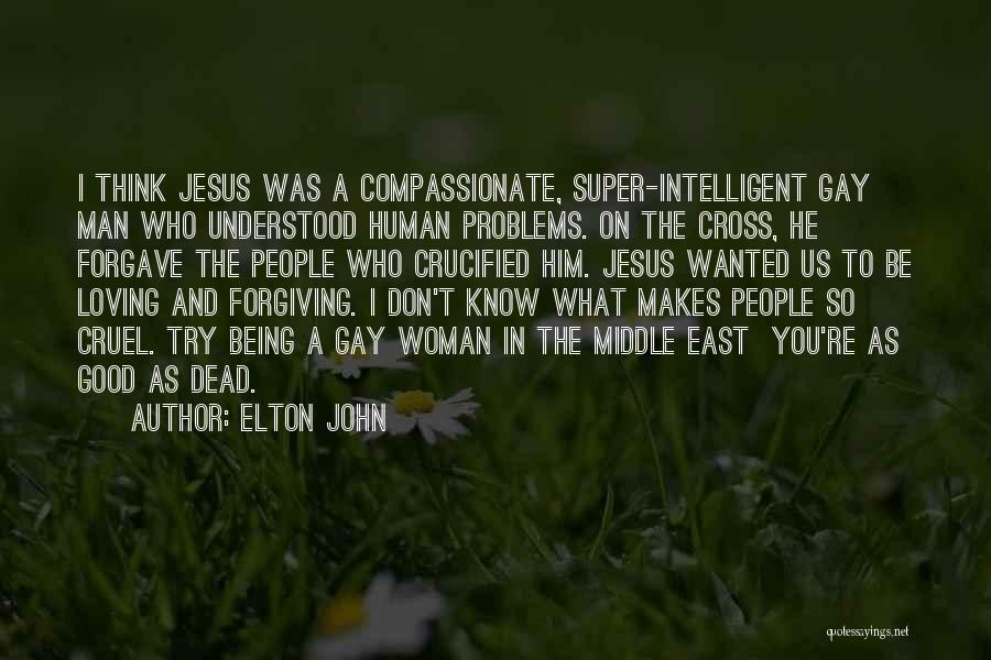 Intelligent Woman Quotes By Elton John