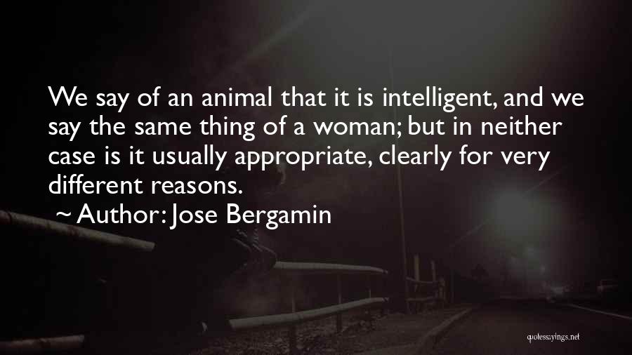 Intelligent Woman Quotes By Jose Bergamin