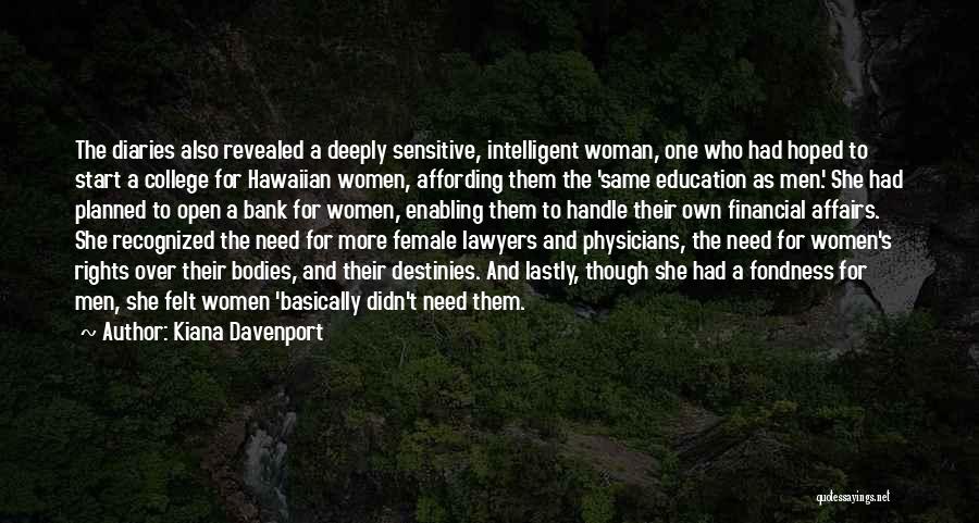 Intelligent Woman Quotes By Kiana Davenport