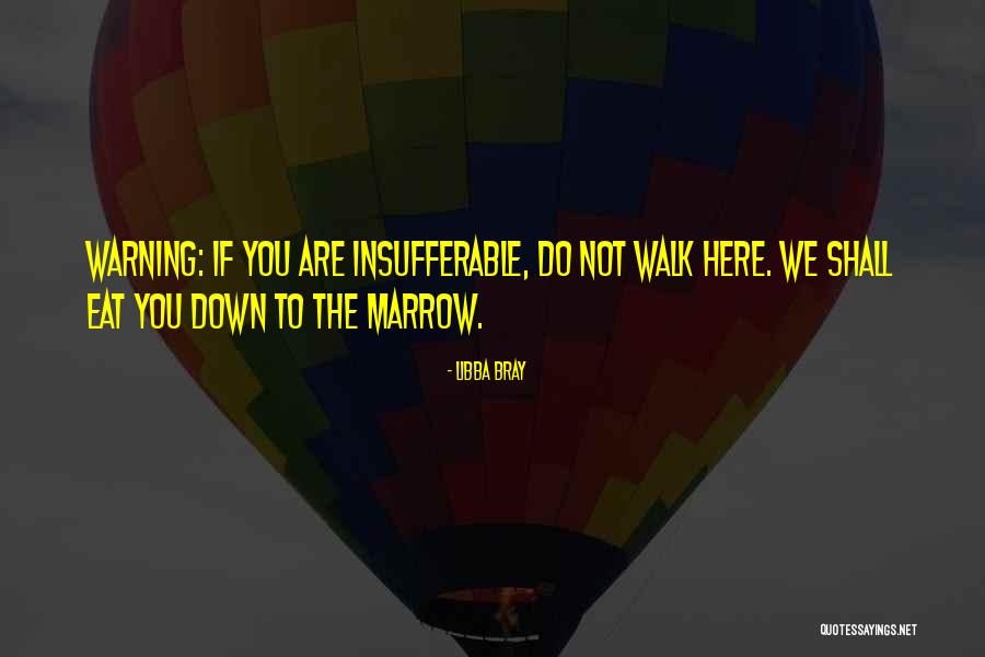 Intelligenti Pauca Quotes By Libba Bray Intelligenti Pauca Quotes By Libba Bray