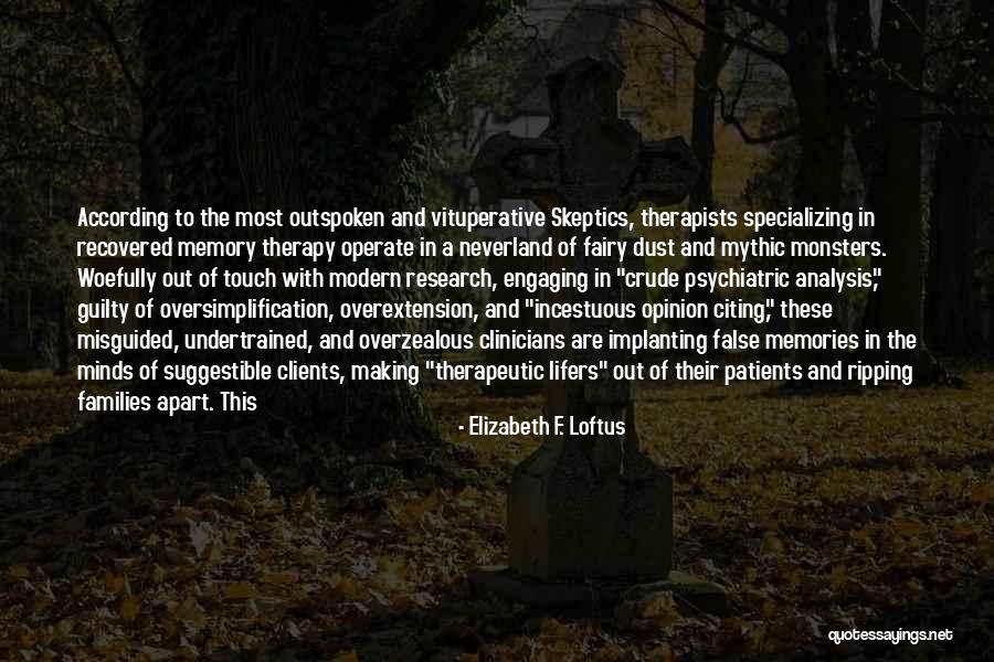 Intelligentia Quotes By Elizabeth F. Loftus Intelligentia Quotes By Elizabeth F. Loftus