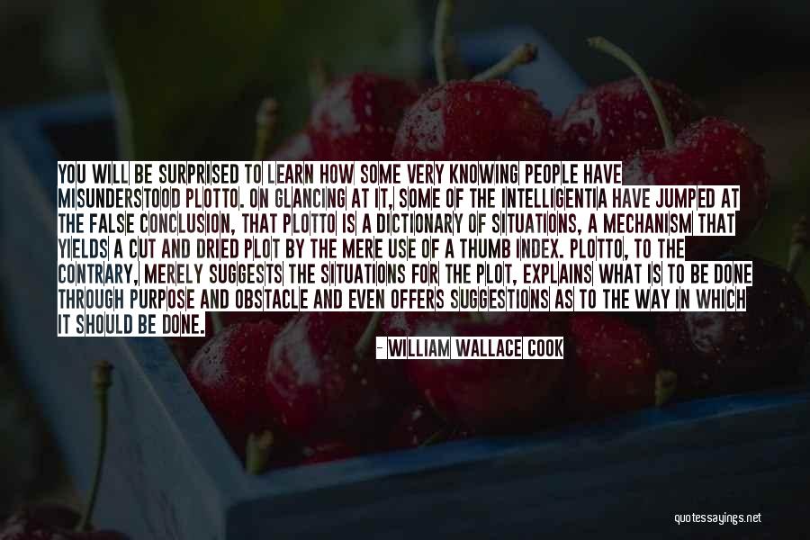 Intelligentia Quotes By William Wallace Cook Intelligentia Quotes By William Wallace Cook