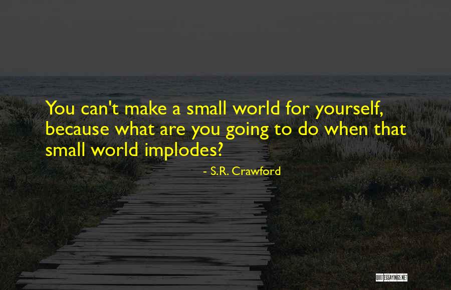 Intelligenza Emotiva Quotes By S.R. Crawford Intelligenza Emotiva Quotes By S.R. Crawford