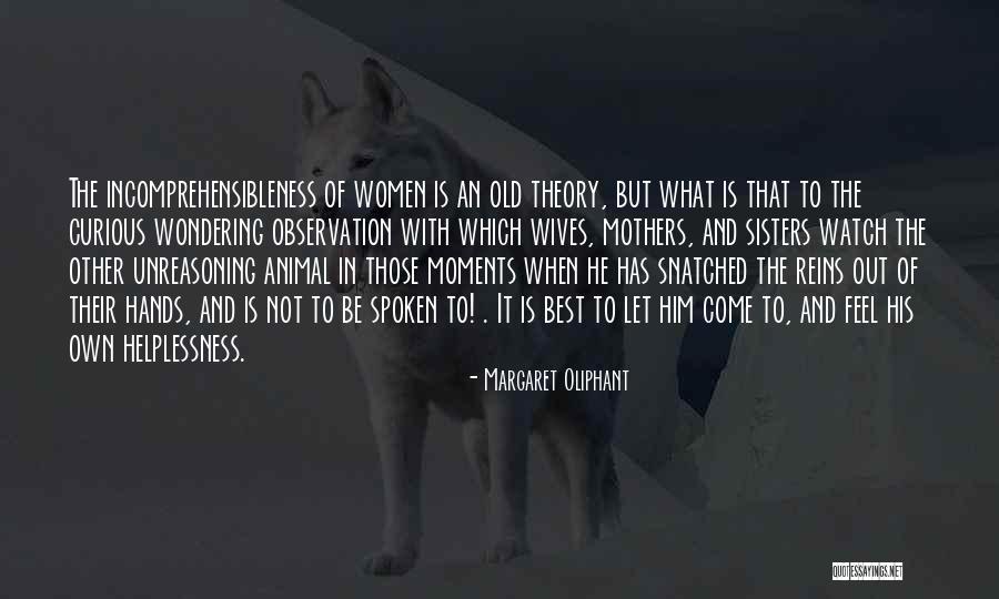 Intelligenza Emozionale Quotes By Margaret Oliphant Intelligenza Emozionale Quotes By Margaret Oliphant