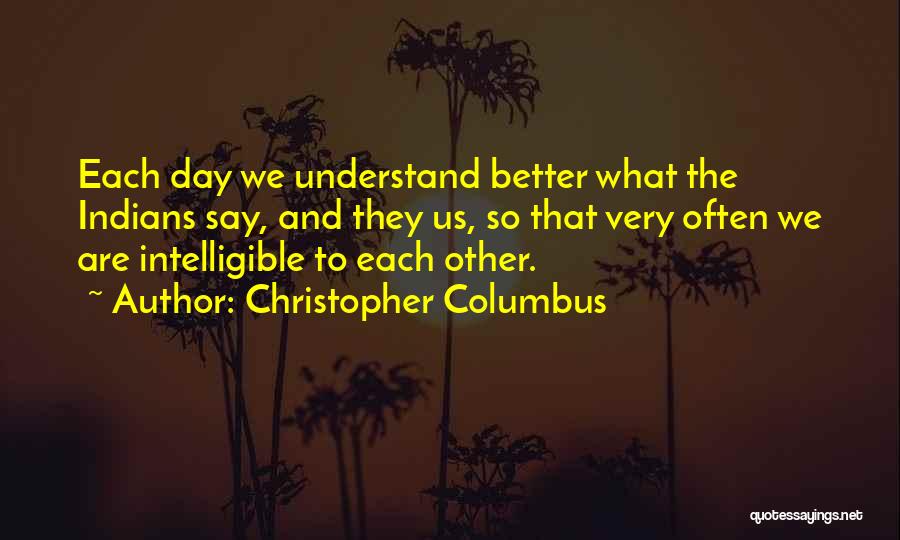 Intelligible Quotes By Christopher Columbus