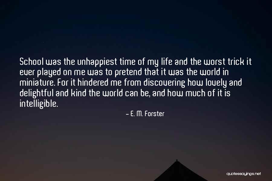 Intelligible Quotes By E. M. Forster Intelligible Quotes By E. M. Forster