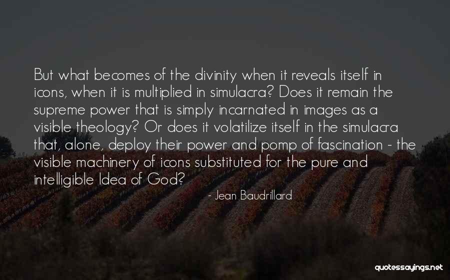 Intelligible Quotes By Jean Baudrillard Intelligible Quotes By Jean Baudrillard