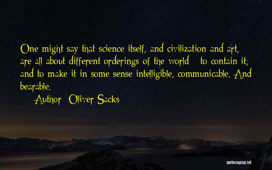 Intelligible Quotes By Oliver Sacks
