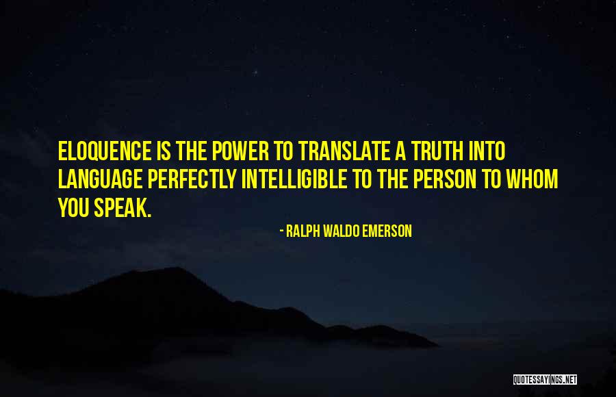 Intelligible Quotes By Ralph Waldo Emerson