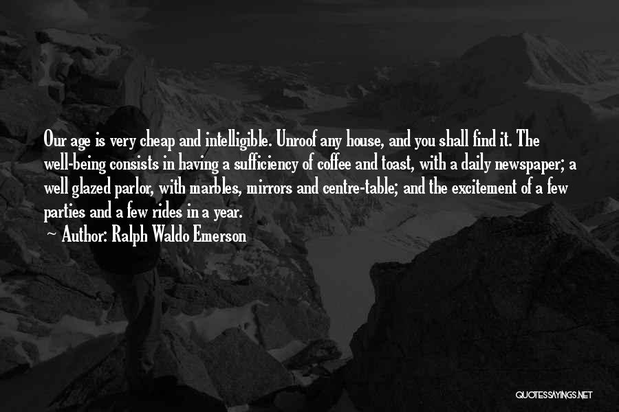 Intelligible Quotes By Ralph Waldo Emerson