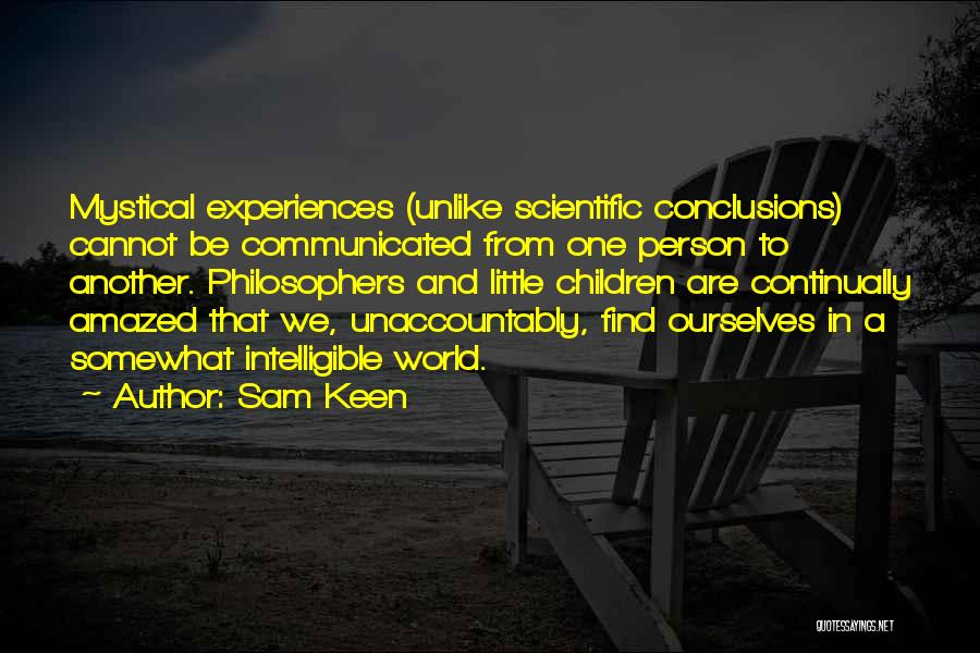 Intelligible Quotes By Sam Keen