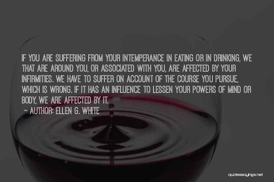 Intemperance Quotes By Ellen G. White