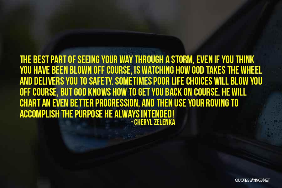Intended Purpose Quotes By Cheryl Zelenka Intended Purpose Quotes By Cheryl Zelenka