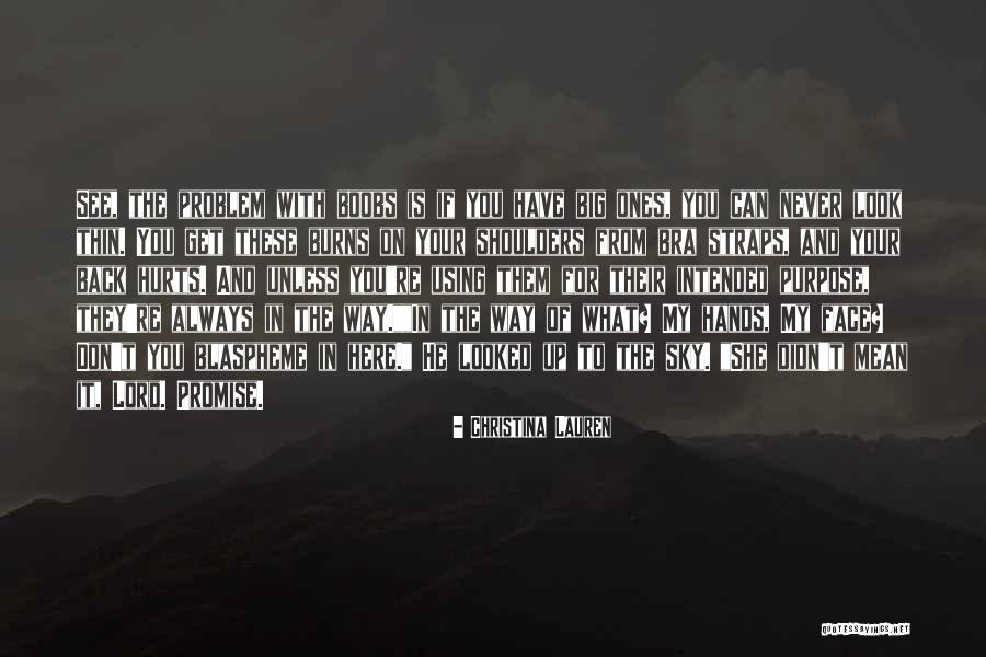 Intended Purpose Quotes By Christina Lauren Intended Purpose Quotes By Christina Lauren