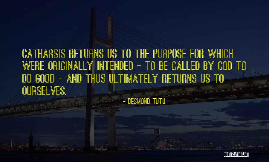 Intended Purpose Quotes By Desmond Tutu Intended Purpose Quotes By Desmond Tutu