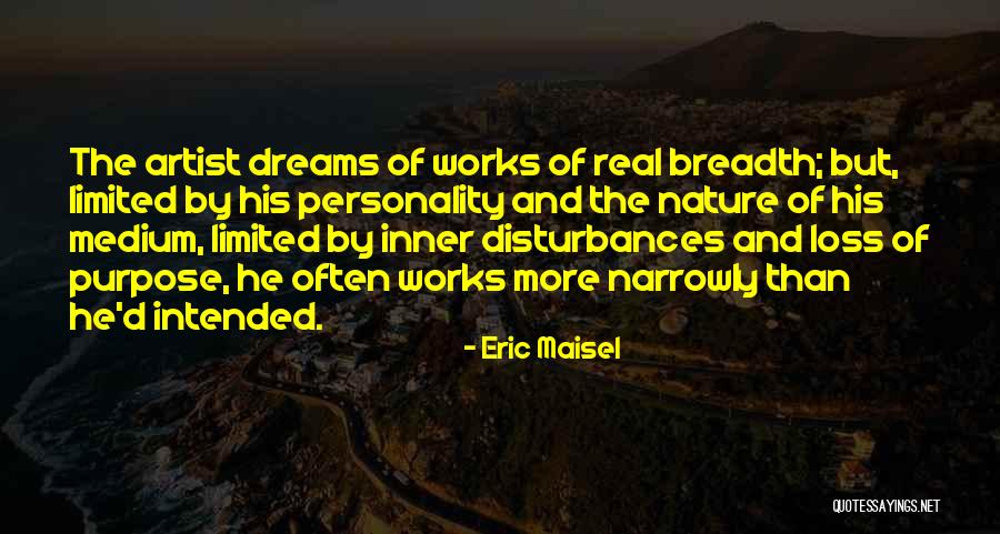 Intended Purpose Quotes By Eric Maisel Intended Purpose Quotes By Eric Maisel