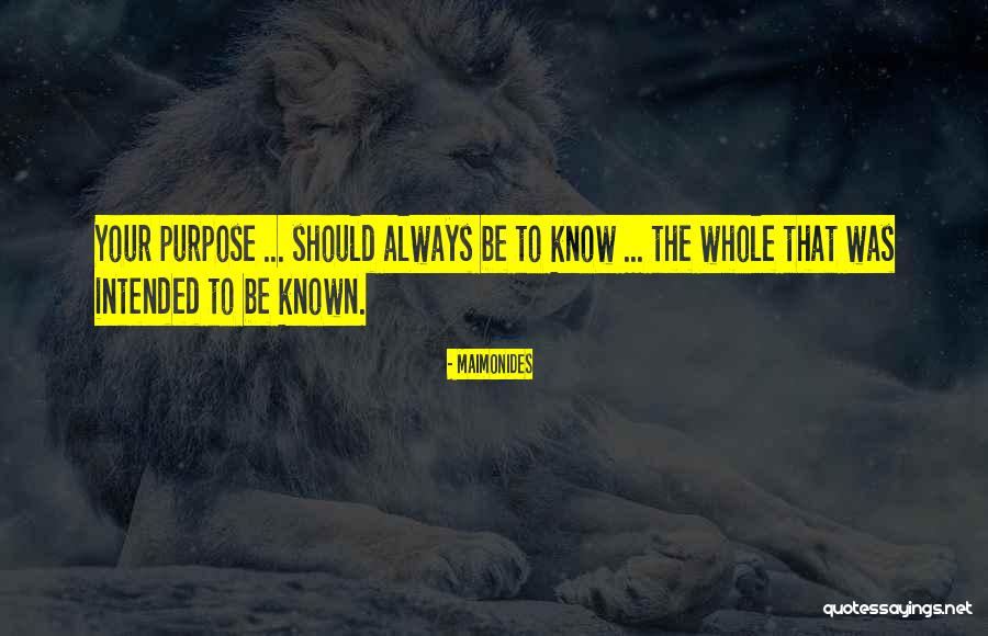 Intended Purpose Quotes By Maimonides Intended Purpose Quotes By Maimonides