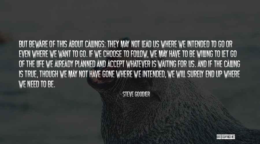 Intended Purpose Quotes By Steve Goodier Intended Purpose Quotes By Steve Goodier