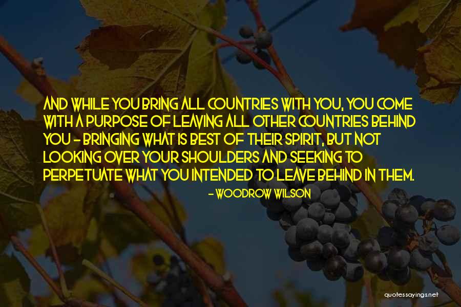 Intended Purpose Quotes By Woodrow Wilson Intended Purpose Quotes By Woodrow Wilson