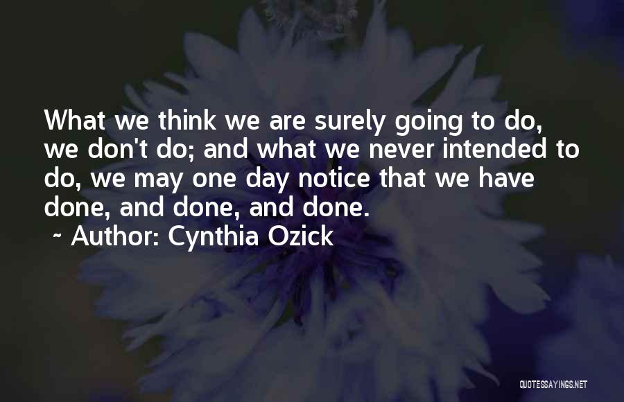 Intended Quotes By Cynthia Ozick