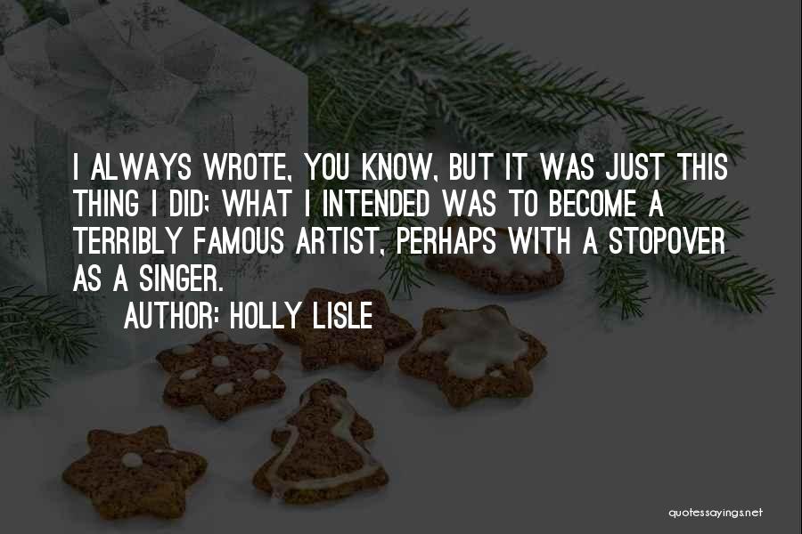 Intended Quotes By Holly Lisle