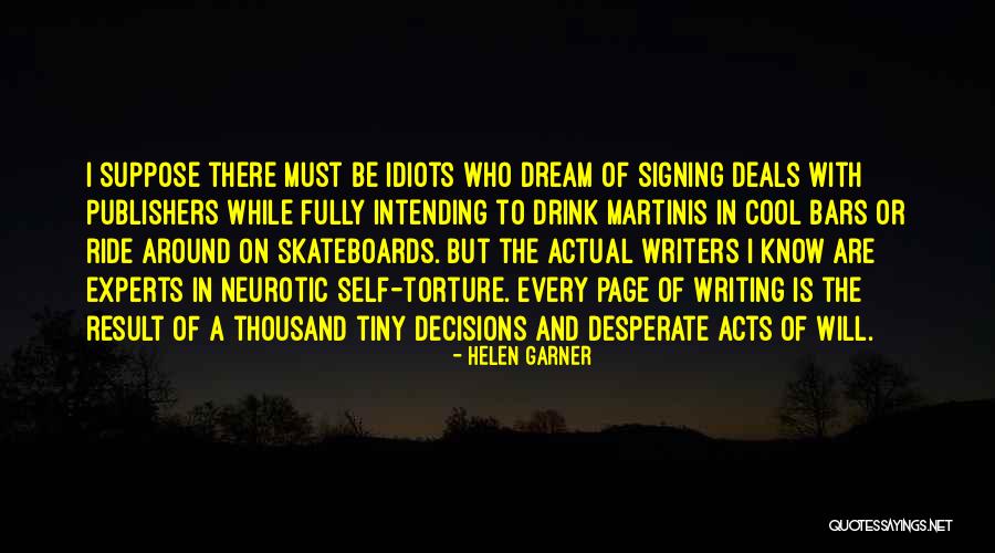 Intending Quotes By Helen Garner Intending Quotes By Helen Garner