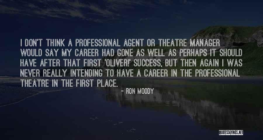 Intending Quotes By Ron Moody Intending Quotes By Ron Moody