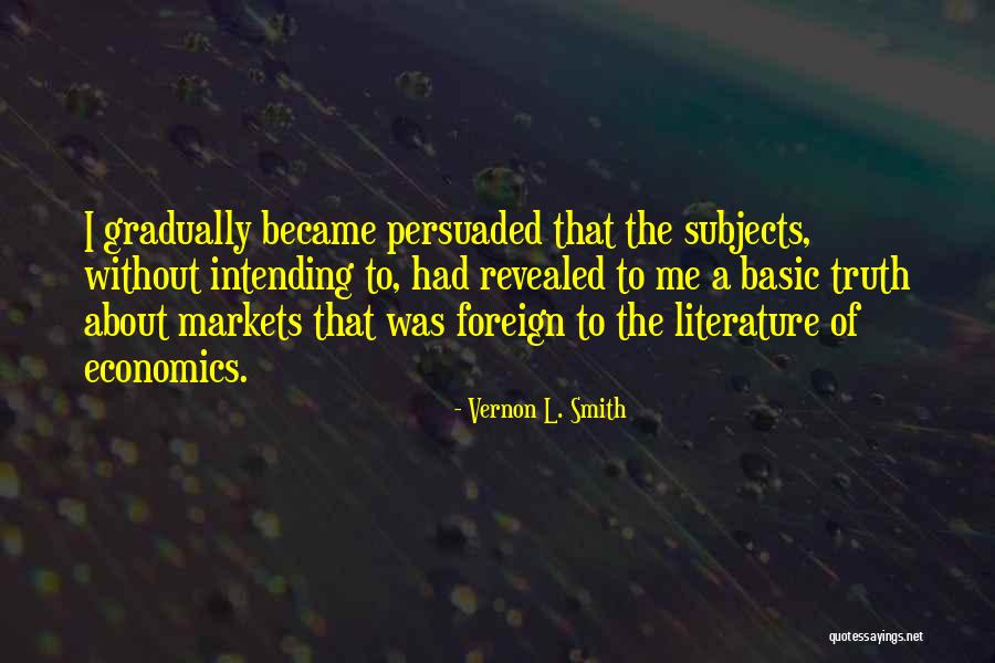 Intending Quotes By Vernon L. Smith Intending Quotes By Vernon L. Smith