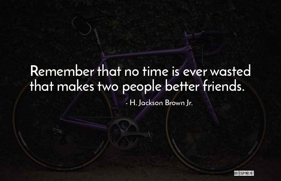 Intendis Quotes By H. Jackson Brown Jr. Intendis Quotes By H. Jackson Brown Jr.