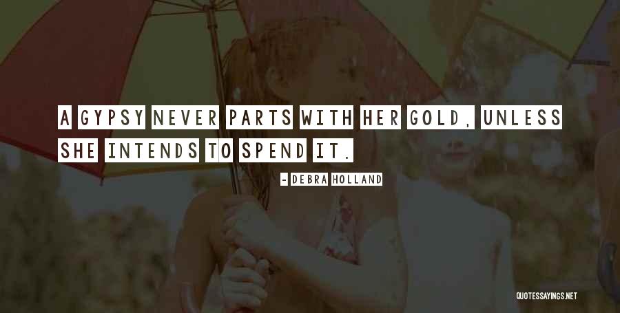 Intends To Quotes By Debra Holland