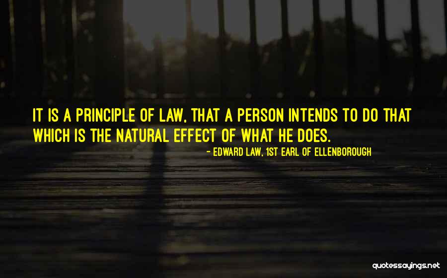 Intends To Quotes By Edward Law, 1st Earl Of Ellenborough Intends To Quotes By Edward Law, 1st Earl Of Ellenborough