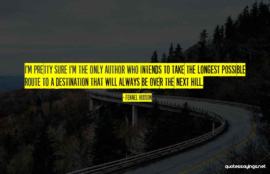 Intends To Quotes By Fennel Hudson Intends To Quotes By Fennel Hudson