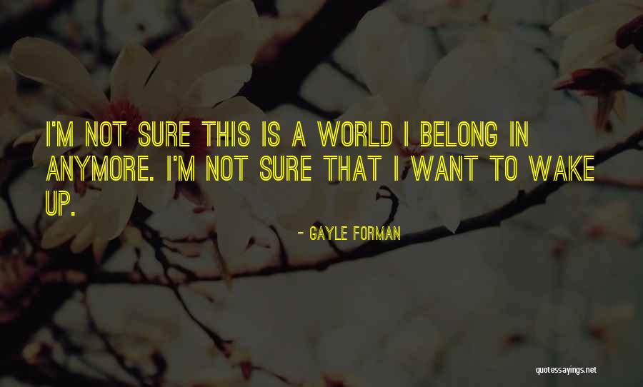 Intenioned Quotes By Gayle Forman Intenioned Quotes By Gayle Forman
