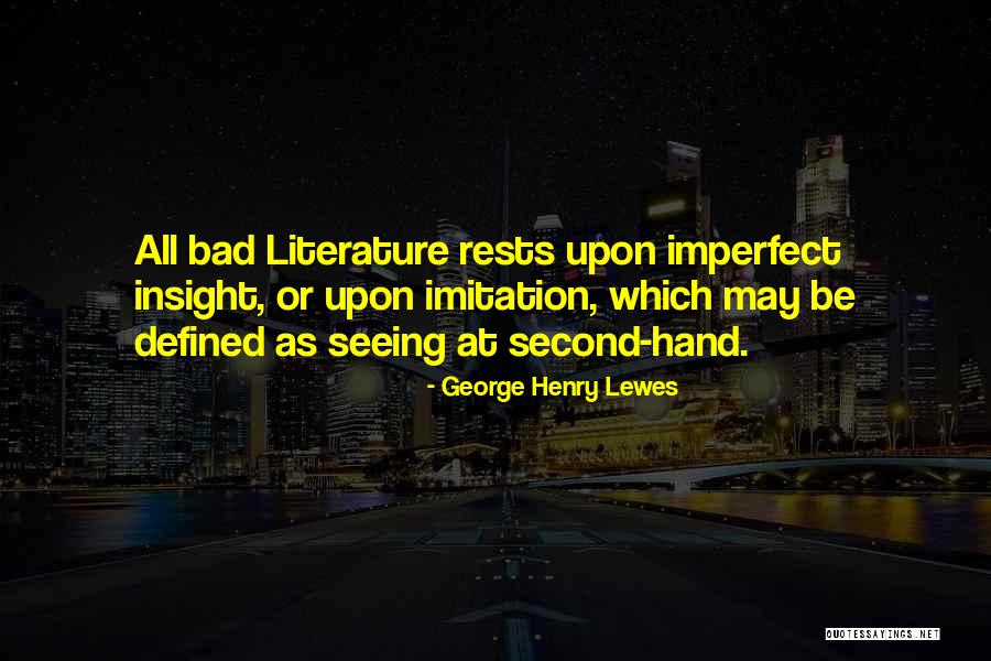 Intenioned Quotes By George Henry Lewes Intenioned Quotes By George Henry Lewes