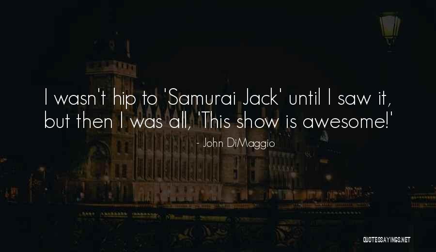 Intens Ment D Finition Quotes By John DiMaggio Intens Ment D Finition Quotes By John DiMaggio