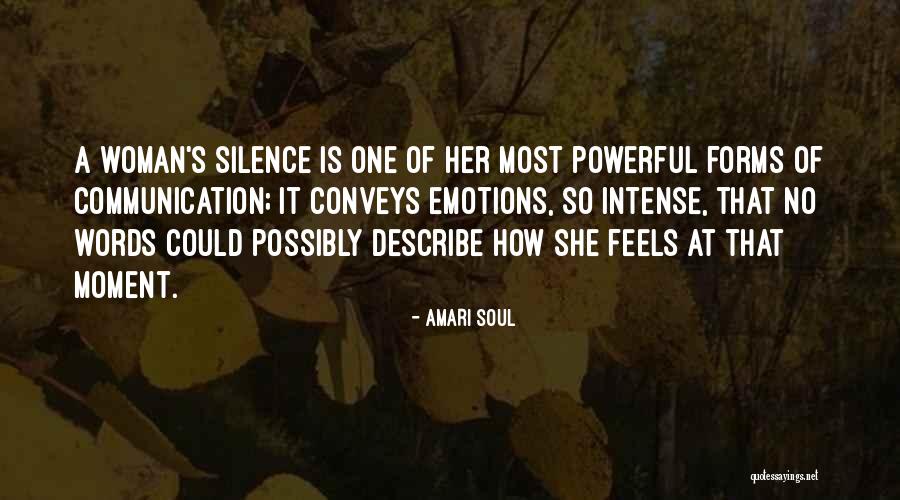 Intense Emotions Quotes By Amari Soul