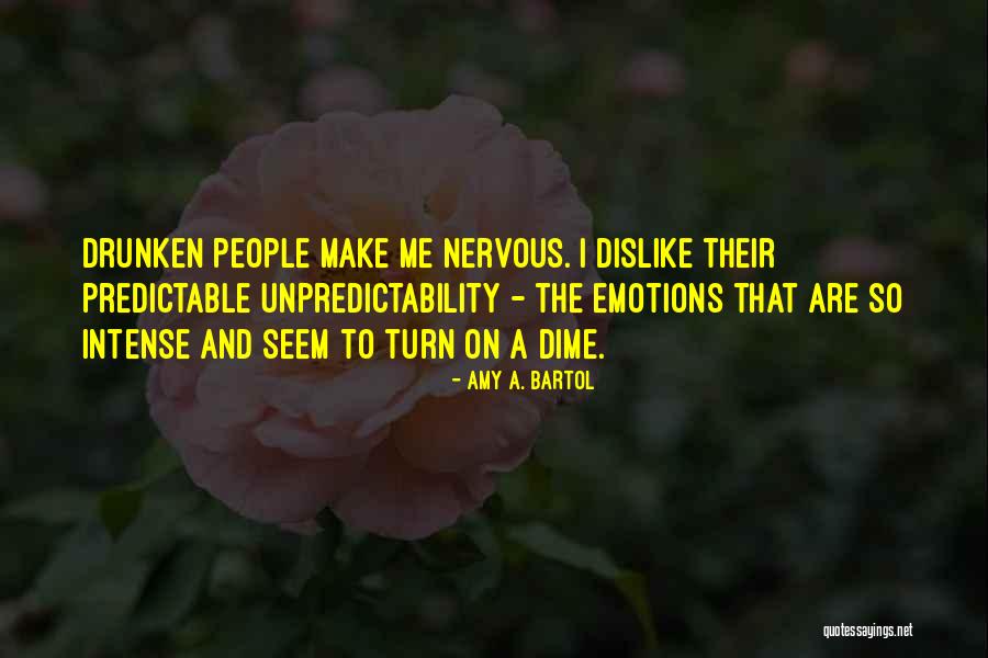 Intense Emotions Quotes By Amy A. Bartol