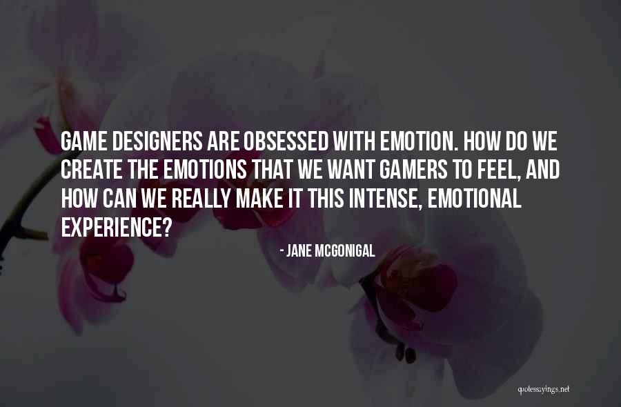 Intense Emotions Quotes By Jane McGonigal