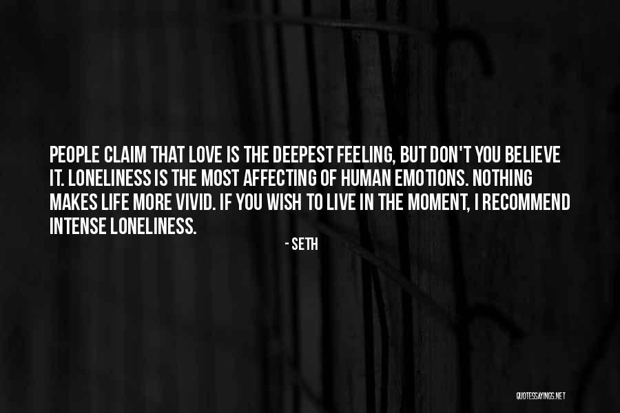 Intense Emotions Quotes By Seth