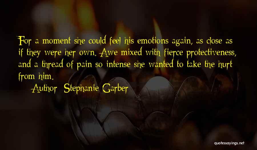 Intense Emotions Quotes By Stephanie Garber