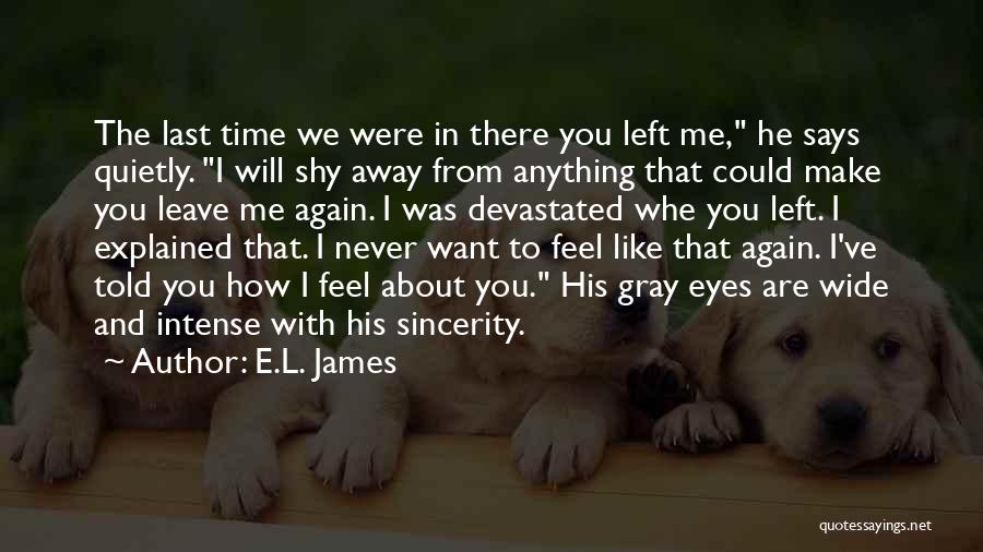 Intense Eyes Quotes By E.L. James