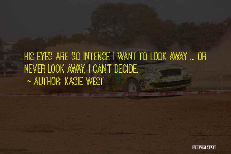 Intense Eyes Quotes By Kasie West