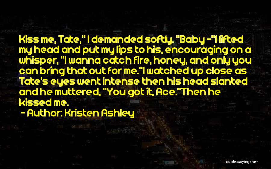 Intense Eyes Quotes By Kristen Ashley