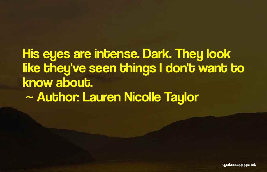 Intense Eyes Quotes By Lauren Nicolle Taylor