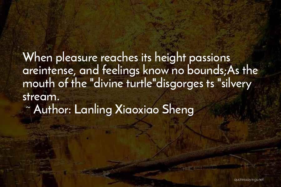 Intense Feelings Quotes By Lanling Xiaoxiao Sheng