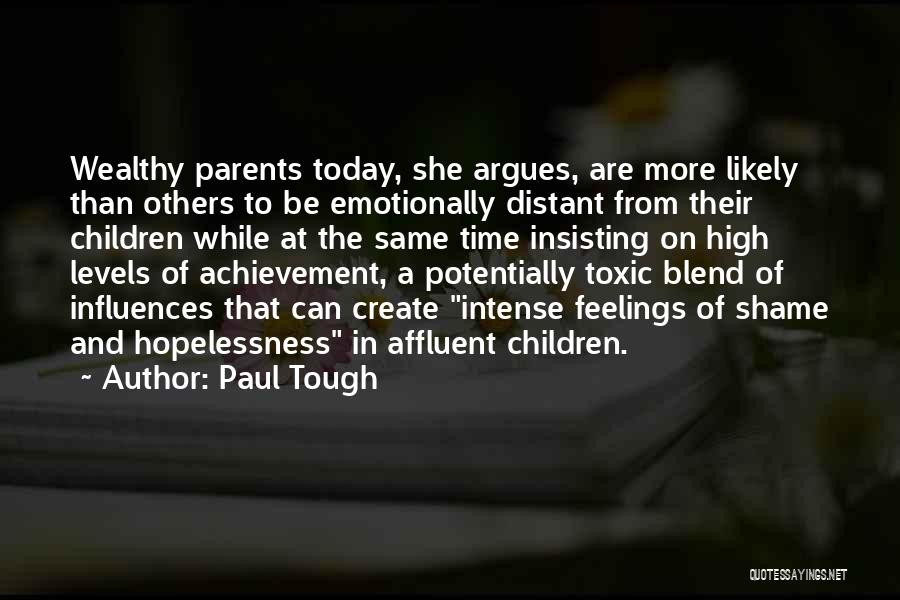 Intense Feelings Quotes By Paul Tough