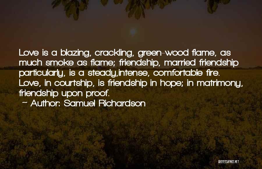 Intense Friendship Quotes By Samuel Richardson