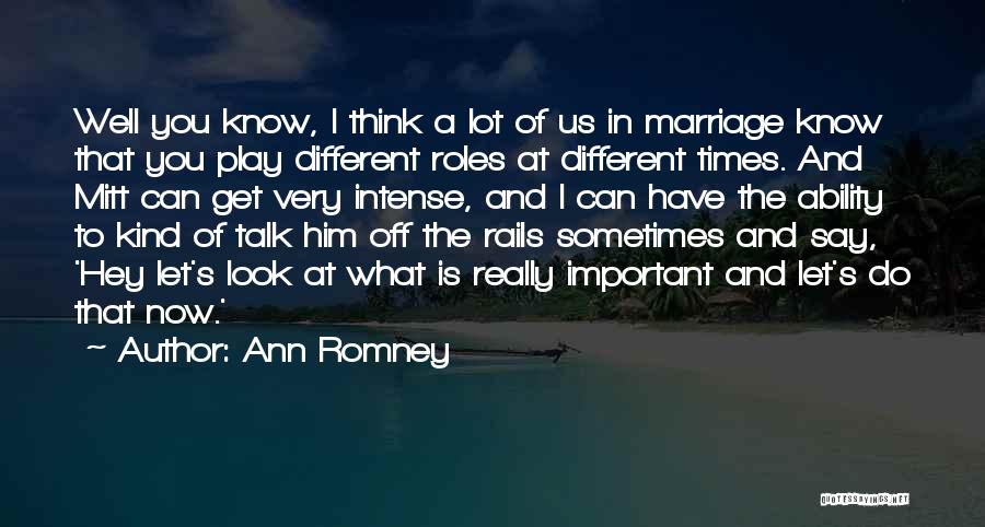 Intense Look Quotes By Ann Romney